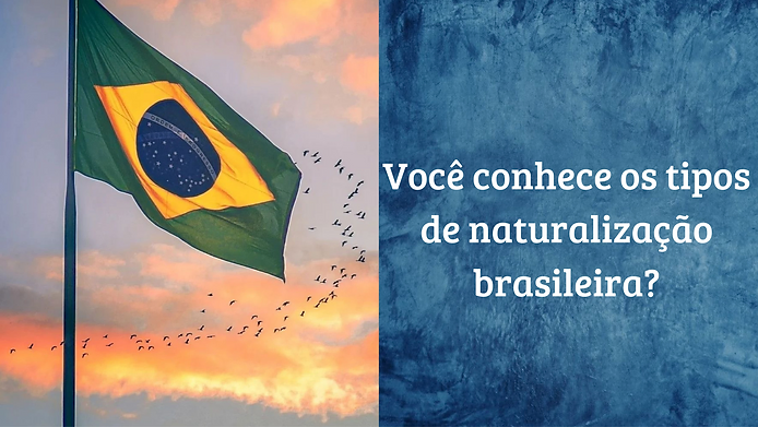No momento, você está visualizando NATURALIZAR-SE BRASILEIRO