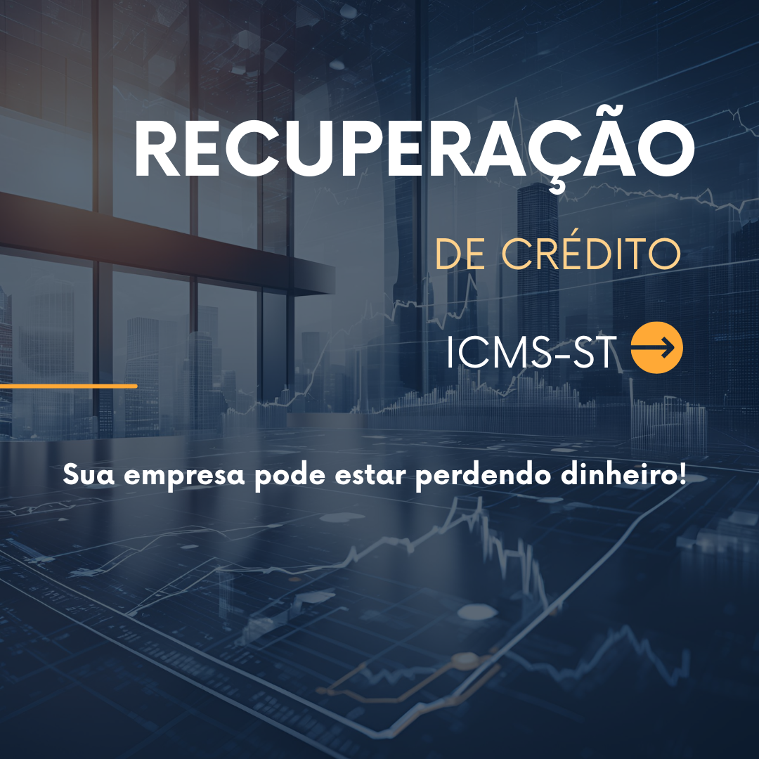 RECUPERAÇÃO DE CRÉDITO ICMS-ST